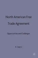 North American Free Trade Agreement: Opportunities and Challenges