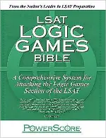 The PowerScore LSAT Logic Games Bible