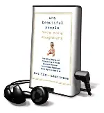 Why Beautiful People Have More Daughters: From Dating, Shopping, and Praying to Going to War and Becoming a Billionaire---Two Evolutionary Psychologis