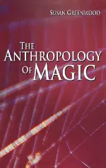 The Anthropology of Magic